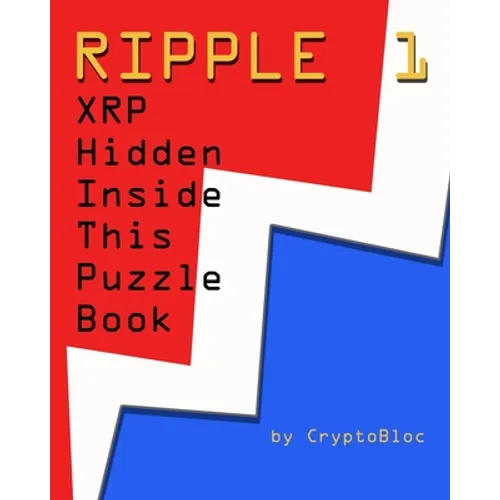Ripple 1: XRP Hidden Inside This Puzzle Book - Paperback