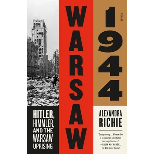 Warsaw 1944: Hitler, Himmler, and the Warsaw Uprising - Paperback