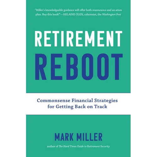 Retirement Reboot: Commonsense Financial Strategies for Getting Back on Track - Paperback