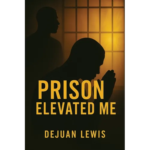 Prison Elevated Me - Paperback