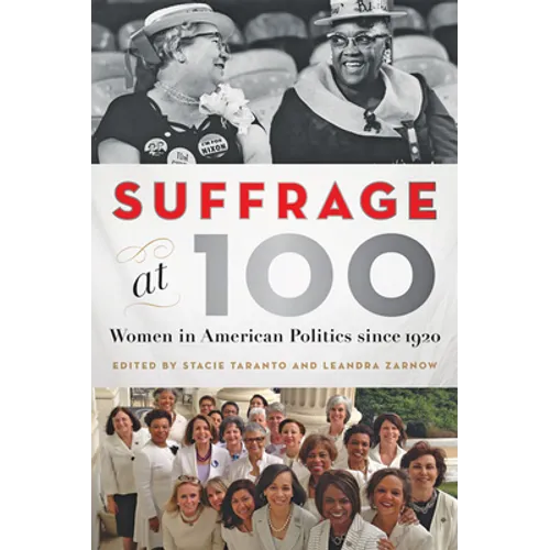 Suffrage at 100: Women in American Politics Since 1920 - Paperback