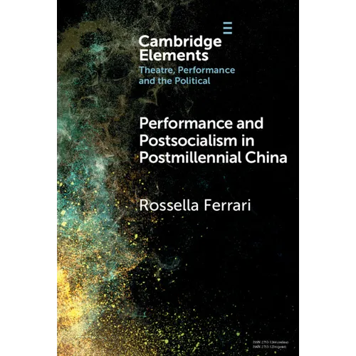 Performance and Postsocialism in Postmillennial China - Hardcover