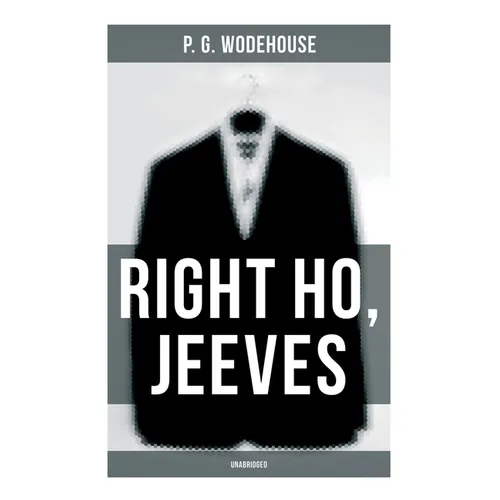 Right Ho, Jeeves (Unabridged) - Paperback
