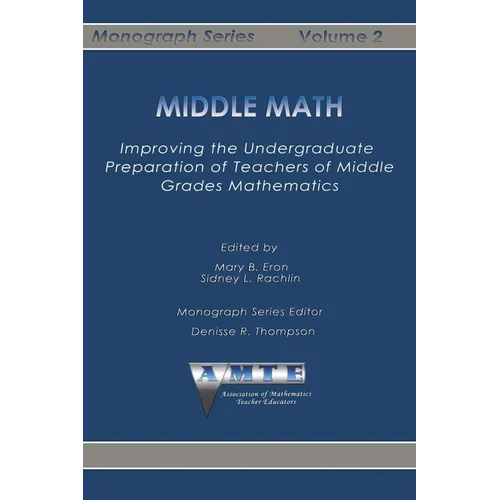 Middle Math: Improving the Undergraduate Preparation of Teachers of Middle Grades Mathemathics - Paperback