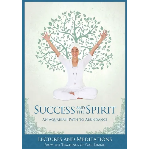 Success and The Spirit: An Aquarian Path to Abundance - Paperback
