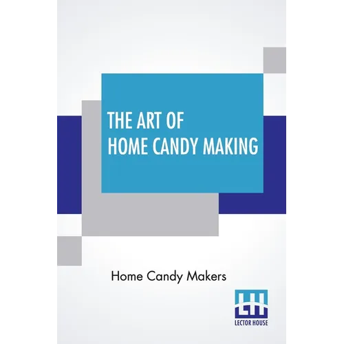 The Art Of Home Candy Making - Paperback