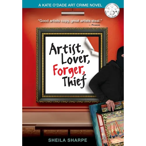 Artist, Lover, Forger, Thief - Hardcover