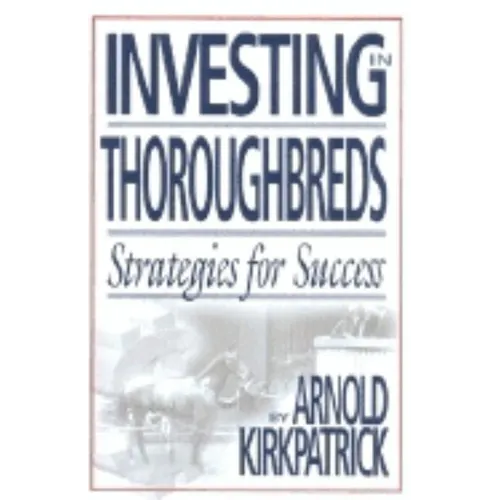Investing in Thoroughbreds: Strategies for Success - Hardcover