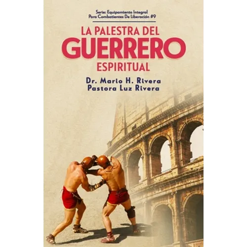 La Palestra del Guerrero Espiritual. - Paperback