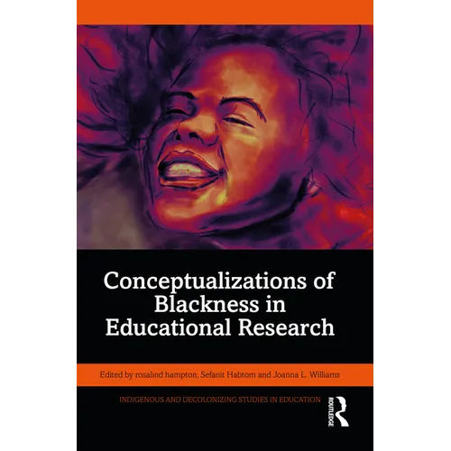 Conceptualizations of Blackness in Educational Research - Paperback