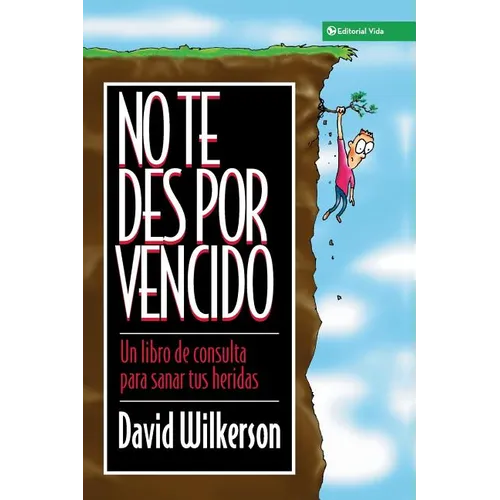 El No Te Des Por Vencido: Un Libro de Consulta Para Sanar Sus Heridas - Paperback
