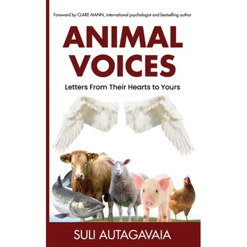 Animal Voices: Letters From Their Hearts to Yours - Paperback