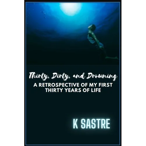 Thirty, Dirty, and Drowning - Paperback