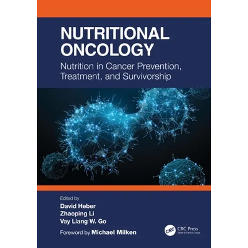 Nutritional Oncology: Nutrition in Cancer Prevention, Treatment, and Survivorship - Paperback
