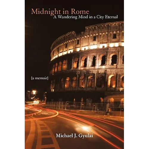 Midnight in Rome: A Wandering Mind in a City Eternal - Paperback