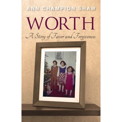 Worth: A Story of Favor and Forgiveness - Paperback