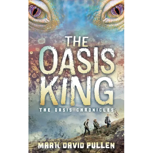 The Oasis King: The Oasis Chronicles - Paperback