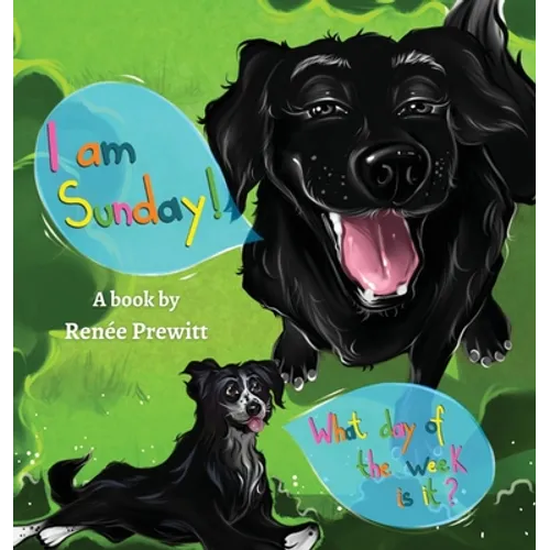 I Am Sunday! - Hardcover