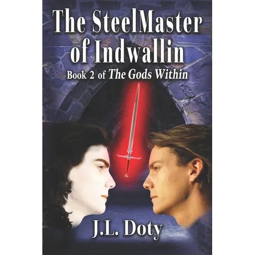 The SteelMaster of Indwallin: Epic Fantasy of Magic, Witches and Demon Halfmen - Paperback