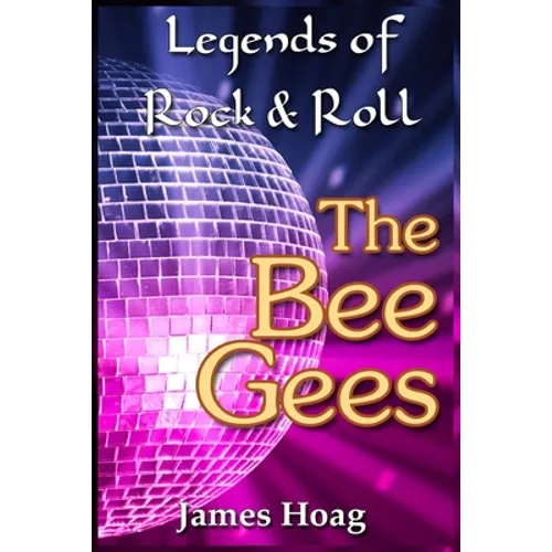 Legends of Rock & Roll - The Bee Gees - Paperback