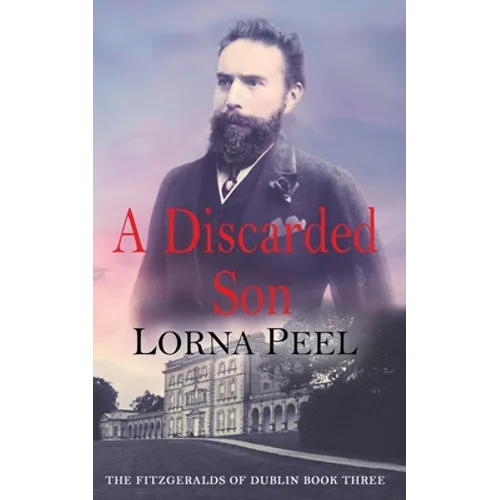A Discarded Son: The Fitzgeralds of Dublin Book Three - Paperback