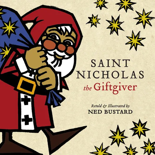 Saint Nicholas the Giftgiver: The History and Legends of the Real Santa Claus - Hardcover