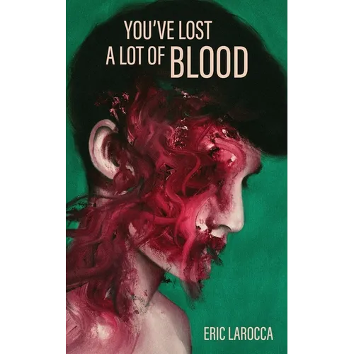 You've Lost a Lot of Blood - Paperback