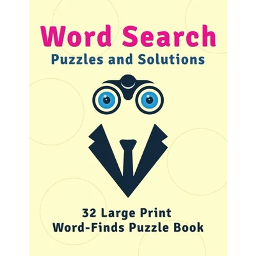 Word Search Puzzles and Solutions: 32 Large Print Word-Finds Puzzle Book - Paperback