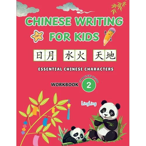 Chinese Writing for Kids: Essential Chinese Characters Workbook 2 (Characters 101-200): Learn and Practice Mandarin Writing for Beginners - Paperback