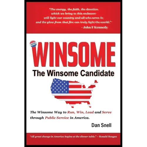The Winsome Candidate: The Winsome Way to Walk, Run, Win and Serve through Public Service in America - Paperback