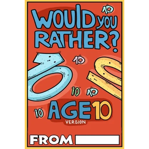 Would You Rather Age 10 Version - Paperback