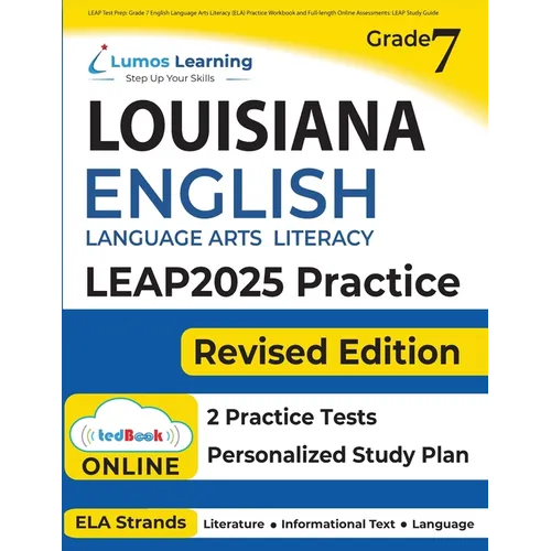 LEAP Test Prep: Grade 7 English Language Arts Literacy (ELA) Practice Workbook and Full-length Online Assessments: LEAP Study Guide - Paperback