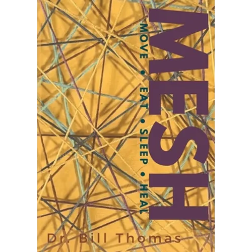 Mesh: Move, Eat, Sleep, Heal - Paperback