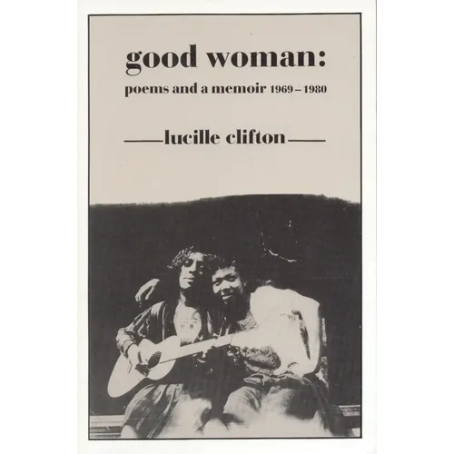 Good Woman: Poems and a Memoir 1969-1980 - Paperback