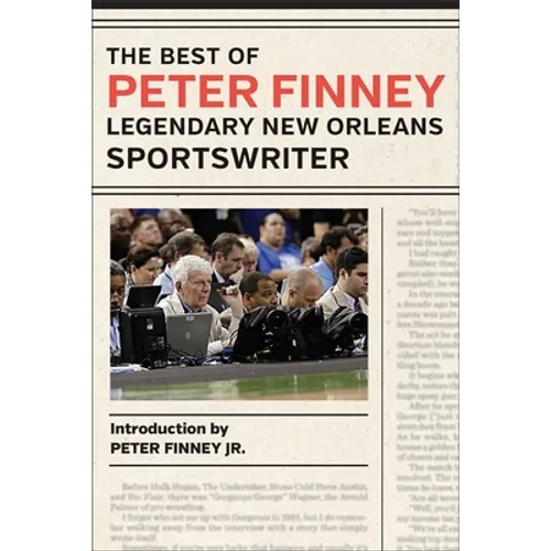 The Best of Peter Finney, Legendary New Orleans Sportswriter - Hardcover