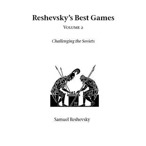 Reshevsky's Best Games - Volume 2 - Paperback