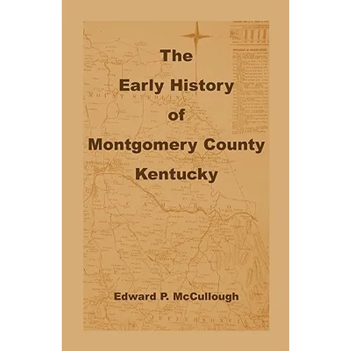 The Early History of Montgomery County, Kentucky - Paperback