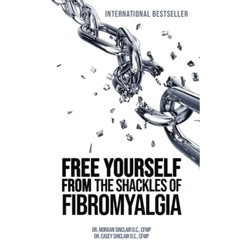 Free Yourself from the Shackles of Fibromyalgia - Paperback