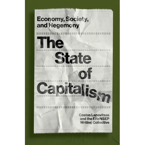 The State of Capitalism: Economy, Society, and Hegemony - Paperback