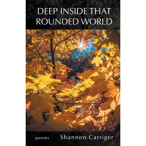 Deep Inside that Rounded World - Paperback