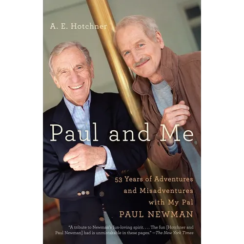 Paul and Me: Fifty-three Years of Adventures and Misadventures with My Pal Paul Newman - Paperback