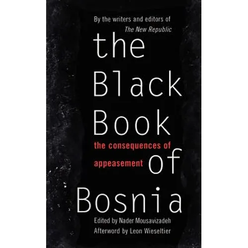 The Black Book of Bosnia: The Consequences of Appeasement - Paperback