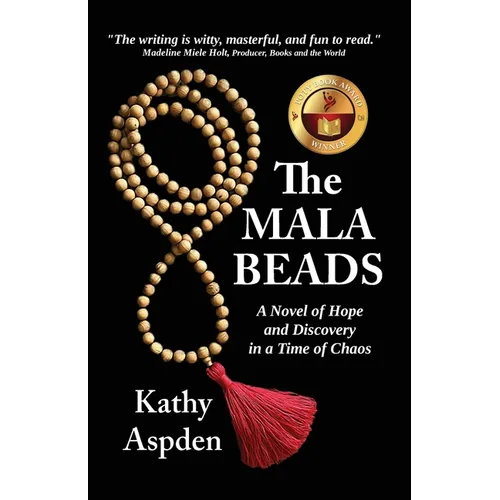 The Mala Beads A Novel of Hope and Discovery in a Time of Chaos - Paperback