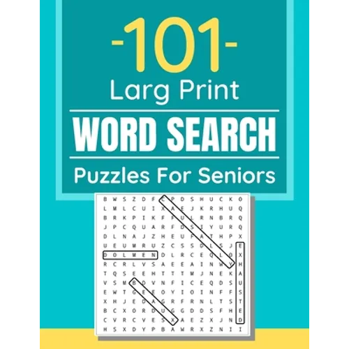 101 Large Print Word Search Puzzles For Seniors: Word Search Puzzle Book For Seniors And Adults And All Other Puzzle Fans - Paperback