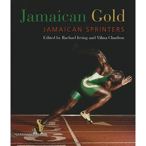 Jamaican Gold: Jamaican Sprinters - Paperback