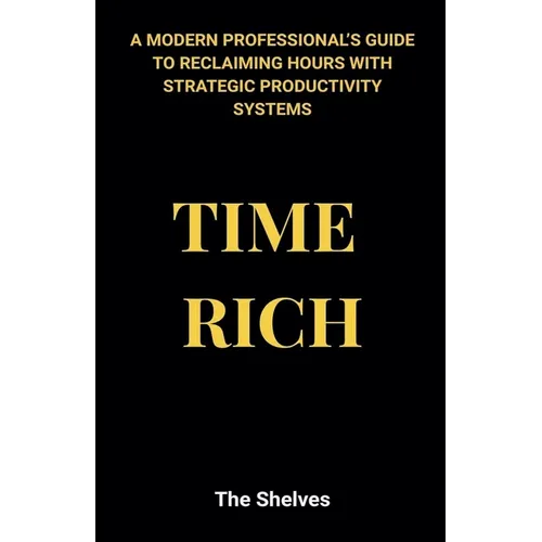Time Rich - Paperback