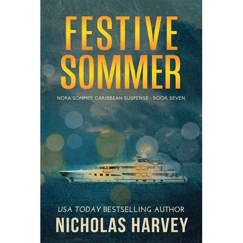 Festive Sommer: Nora Sommer Caribbean Suspense - Paperback