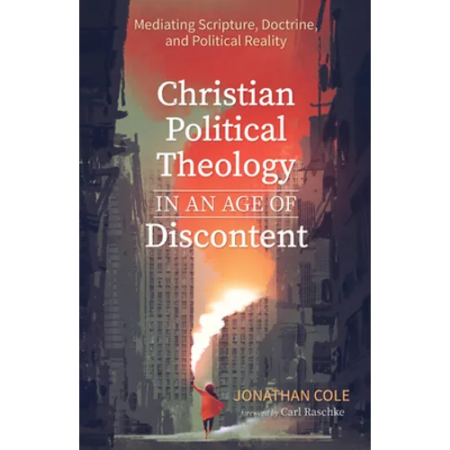 Christian Political Theology in an Age of Discontent - Paperback