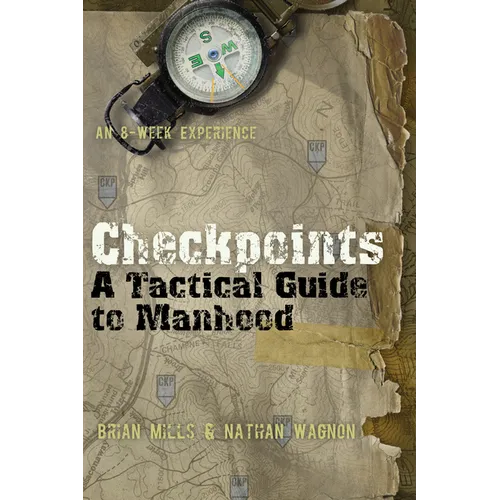 Checkpoints: A Tactical Guide to Manhood - Paperback
