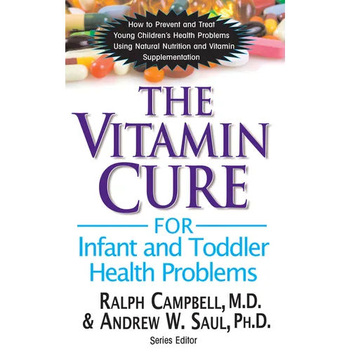 The Vitamin Cure for Infant and Toddler Health Problems - Hardcover